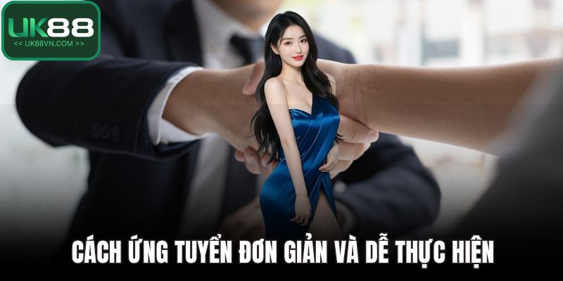 Cách ứng tuyển đơn giản và dễ thực hiện