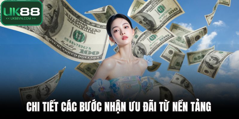 Chi tiết các bước nhận ưu đãi từ nền tảng 