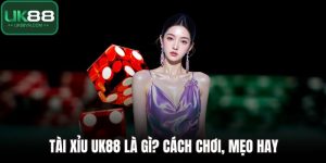 Tài xỉu UK88